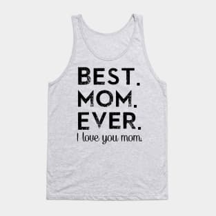 Best. Mom. Ever. Tank Top